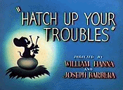 Hatch Up Your Troubles